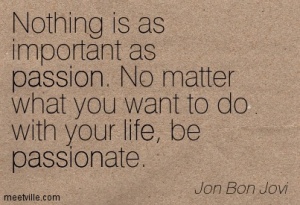 Quotation-Jon-Bon-Jovi-life-passion-Meetville-Quotes-131296-300x205